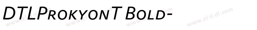 DTLProkyonT Bold字体转换